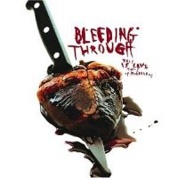 Bleeding Through: This Is Love, This Is...