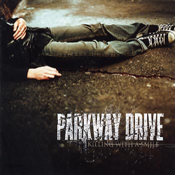 Parkway Drive: Killing with a smile 2005