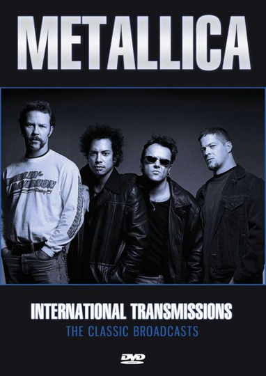 Metallica: International transmissions broadcast