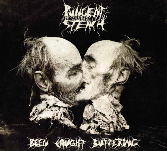 Pungent Stench: Been Caught Buttering