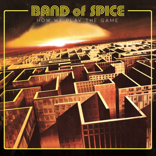 Band Of Spice: How We Play The Game
