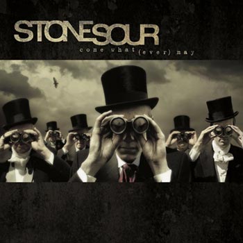 Stone Sour: Come what(ever) may 2006