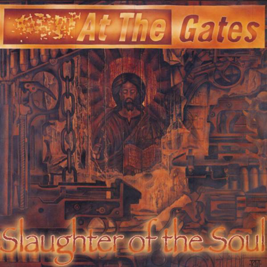 At The Gates: Slaughter of the soul 1995