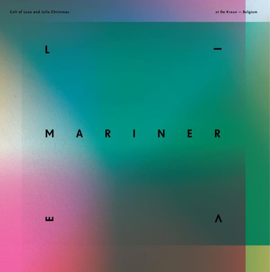 Cult Of Luna & Julie Christmas: Mariner - Live