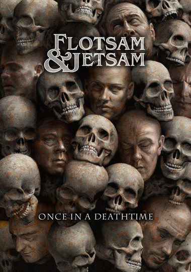 Flotsam And Jetsam: Once in a lifetime 2008