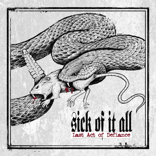Sick Of It All: Last Act Of Defiance