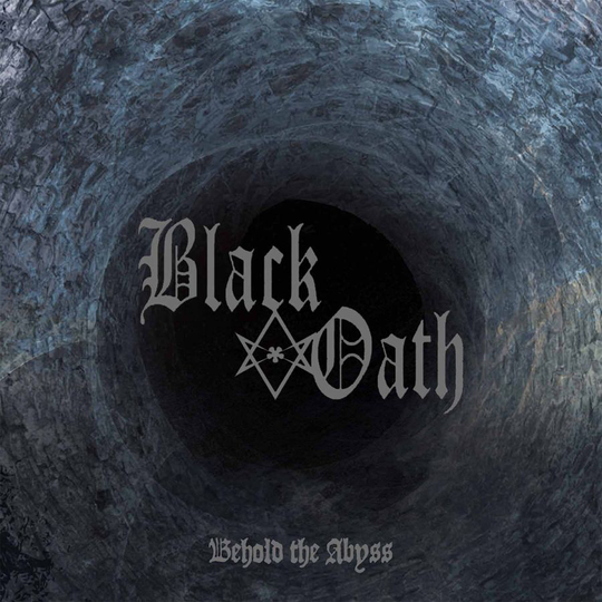Black Oath: Behold the abyss 2018