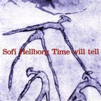 Hellborg Sofi: Time Will Tell