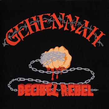 Gehennah: Decibel rebel 1997 (Re-issue)