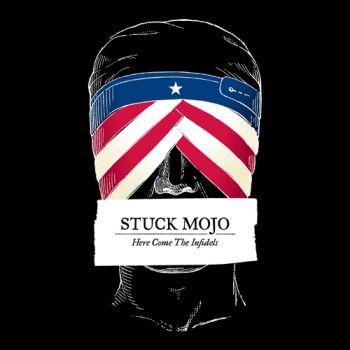 Stuck Mojo: Here come the infidels 2016