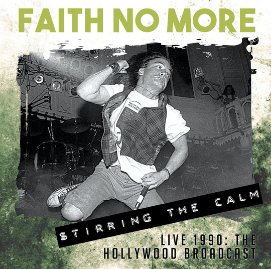 Faith No More: Stirring The Calm - Live 1990