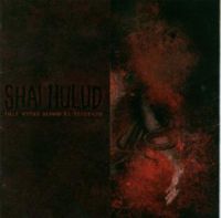 Shai Hulud: That Within Blood Ill Tempered