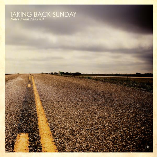 Taking Back Sunday: Notes From The Past