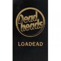 Deadheads: Loadead (+ T-shirt M)