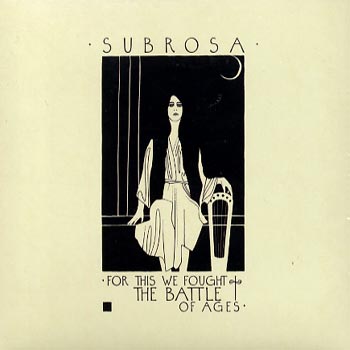 Subrosa: For this we fought the battle... 2016