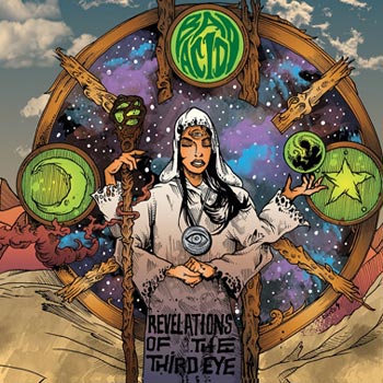 Bad Acid: Revelations of the third eye 2016