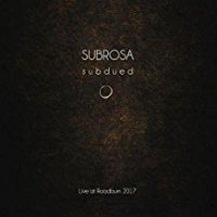 Subrosa: Subdued Live At Roadburn 2017