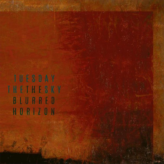Tuesday The Sky: Blurred Horizon