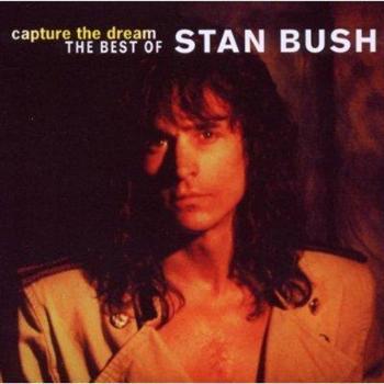 Bush Stan: Capture The Dream: The Best Of (rms