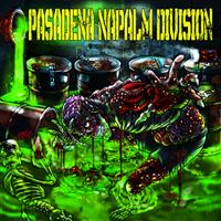 Pasadena Napalm Division: Pasadena Napalm Div...