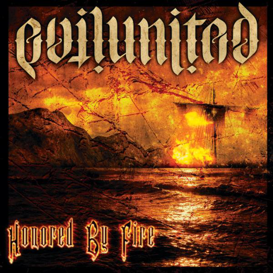 Evil United: Honored By Fire