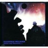 Electric Wizard: Come my fanatics 2006