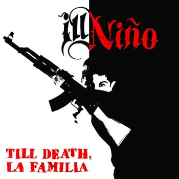 Ill Nino: Till death la familia 2014