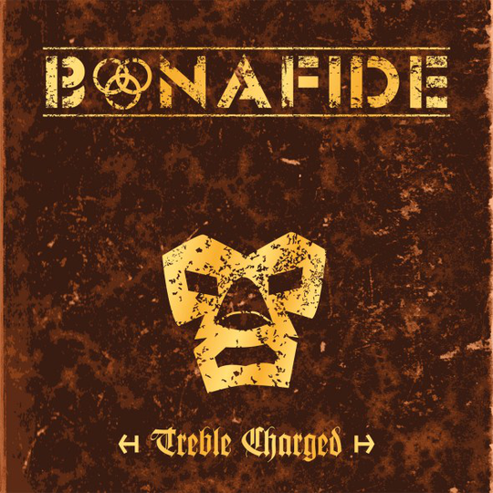 Bonafide: Treble Charged