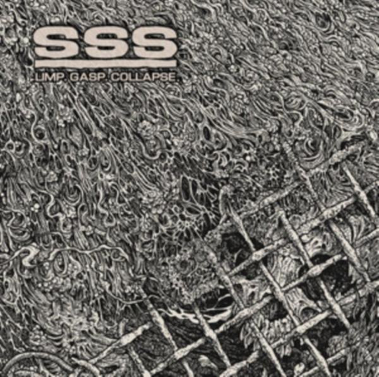 SSS: Limp. Gasp. Collapse.