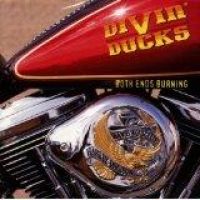 Divin Ducks: Both Ends Burning