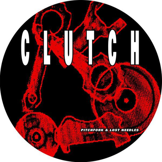 Clutch: Pitchfork & Lost needles (Picturedisc)