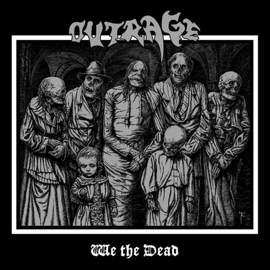 Outrage: We The Dead