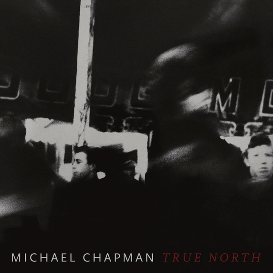 Chapman Michael: True north 2019