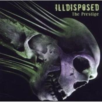 Illdisposed: The Prestige