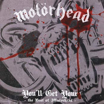 Motörhead: You'll get yours / Best of... 1978-87