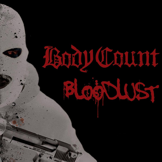 Body Count: Bloodlust 2017