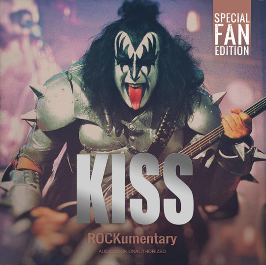 Kiss: Rockumentary (Radio broadcasts 1976-99)