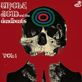 Uncle Acid & The Deadbeats: Vol 1 (Rem)
