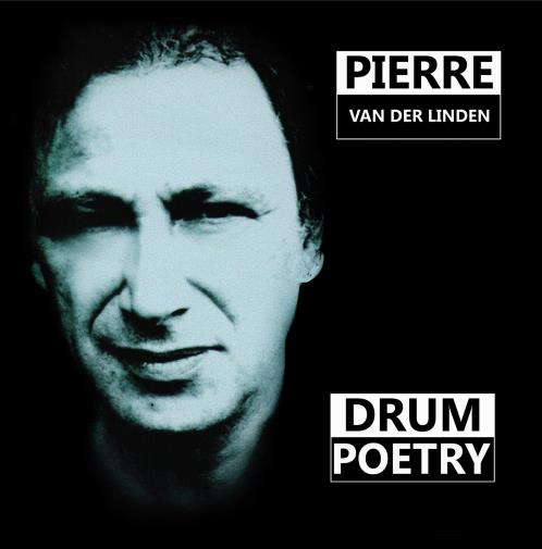 Van Der Linden Pierre: Drum Poetry