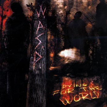 WASP: Dying for the world 2002