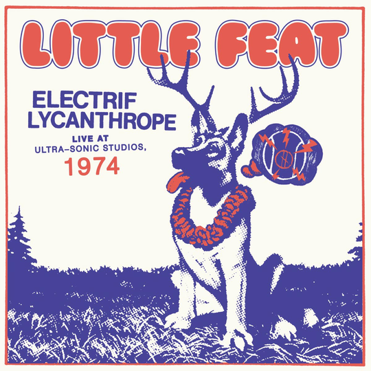 Little Feat: Electrif lycanthrope/Live 1974