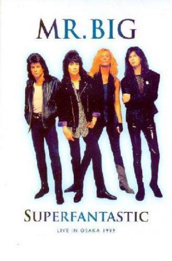 Mr Big: Superfantastic - Live In Osaka 1999