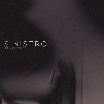 Sinistro: Semente (Silver)