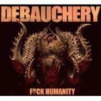 Debauchery: F**k humanity 2015