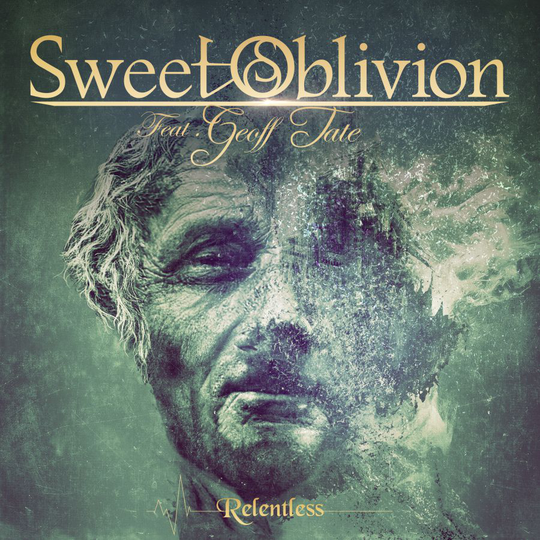 Sweet Oblivion ft Geoff Tate: Relentless 2021