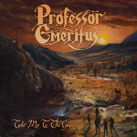 Professor Emeritus: Take Me To The Gallows