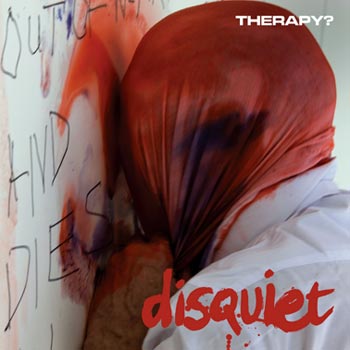 Therapy?: Disquiet 2015