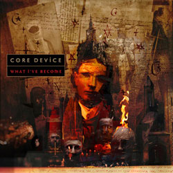 Core Device: What I've Become