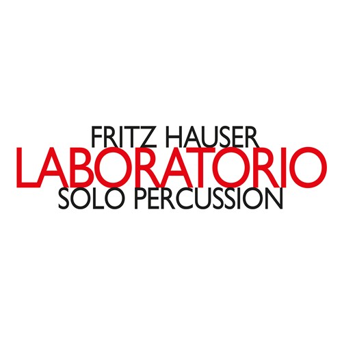 Hauser Fritz: Laboratorio - Solo Percussion