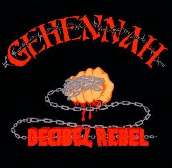 Gehennah: Decibel Rebel (Re-issue)
